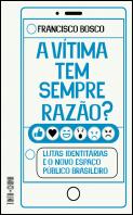 A Vítima Tem Sempre Razão?