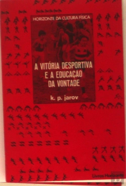 Bertrand.pt - A Vitória Desportiva e a Educação da Vontade