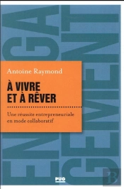 À Vivre Et À Rêver : Une Réussite Entrepreneuriale En Mode Collaboratif
