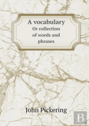 A Vocabulary Or Collection Of Words And Phrases