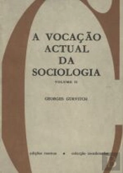 A Vocação Actual da Sociologia - Volume II