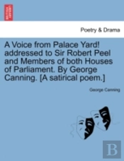 A Voice From Palace Yard! Addressed To S