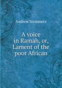 A Voice In Ramah, Or, Lament Of The Poor African