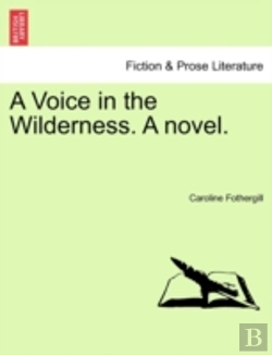 Bertrand.pt - A Voice In The Wilderness. A Novel.
