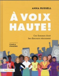 Bertrand.pt - À Voix Haute ! Ces Femmes Dont Les Discours Résonnent