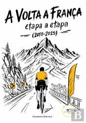 A Volta a França - Etapa a Etapa (2010-2025)