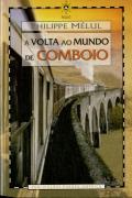 A Volta ao Mundo de Comboio