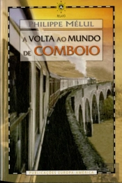 A Volta ao Mundo de Comboio