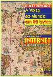 A Volta ao Mundo em 80 Bytes (uma Introdução à Internet)