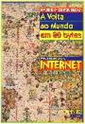 A Volta ao Mundo em 80 Bytes (uma Introdução à Internet)