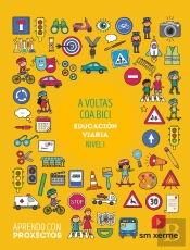 A Voltas Coa Bici. Educación Viaria (Nivel I). Aprendo Con Proxectos