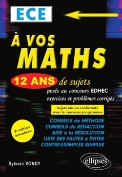 Bertrand.pt - A Vos Maths ! 12 Ans De Sujets Corriges Poses Au Concours Edhec De 2008 A 2019 - Ece - 8e Edition