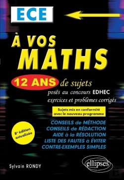Bertrand.pt - A Vos Maths ! 12 Ans De Sujets Corrigés Posés Au Concours Edhec De 2008 À 2019 - Ece - 8e Édition