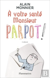 À Votre Santé, Monsieur Parpot