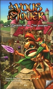 A Vous De Jouer 2 - T6 : La Bataille De La Cite Pourpre
