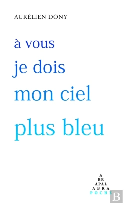 Bertrand.pt - À Vous Je Dois Mon Ciel Plus Bleu