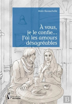 Bertrand.pt - À Vous, Je Le Confie... J'Ai Les Amours Désagréables