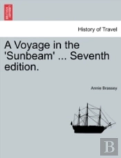 A Voyage In The 'Sunbeam' ... Seventh Ed