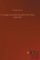 A Voyage Round The World In The Years 1740-1744