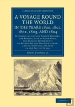 Bertrand.pt - A Voyage Round The World, In The Years 1800, 1801, 1802, 1803, And 1804