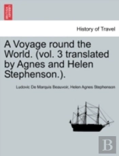 A Voyage Round The World.  Vol. 3 Transl