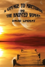 A Voyage To Arcturus And  The Haunted Woman