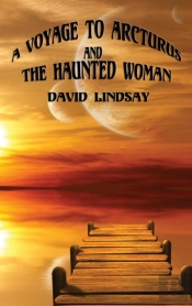 A Voyage To Arcturus And The Haunted Woman