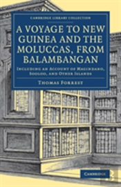 A Voyage To New Guinea And The Moluccas, From Balambangan