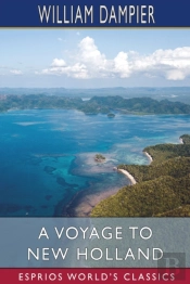 A Voyage To New Holland (Esprios Classics)