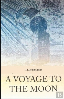 Bertrand.pt - A Voyage To The Moon Illustrated