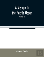 A Voyage To The Pacific Ocean. Undertake