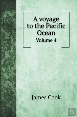 Bertrand.pt - A Voyage To The Pacific Ocean: Volume 4