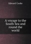 A Voyage To The South Sea And Round The World