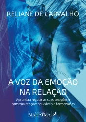 A Voz da Emoção na Relação