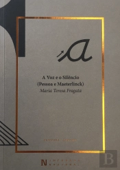 A Voz e o Silêncio (Pessoa e Maeterlinck)