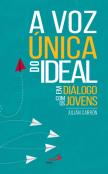 A Voz Única do Ideal
