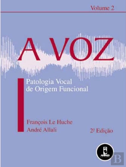 Bertrand.pt - A Voz - Vol 2 - Patologia vocal de origem funcional