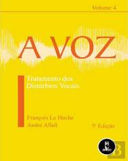 A Voz - Vol 4 Tratamento dos distúrbios vocais