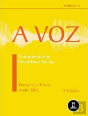 A Voz - Vol 4 Tratamento dos distúrbios vocais