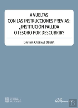 Bertrand.pt - A Vueltas Con Las Instrucciones Previas: ¿Institución Fallida O Tesoro Por Descubrir?