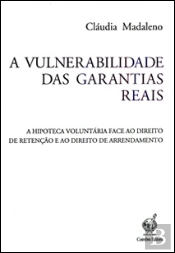 A Vulnerabilidade das Garantias Reais