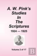 A W. Pink'S Studies In The Scriptures - 1924-25, Volume 2 Of 17