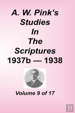Bertrand.pt - A. W. Pink'S Studies In The Scriptures, Volume 09