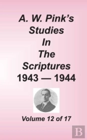 A. W. Pink'S Studies In The Scriptures, Volume 12