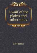 A Waif Of The Plains And Other Tales