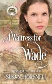 A Waitress For Wade