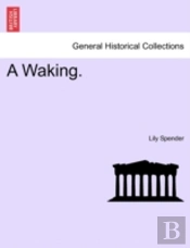 A Waking.