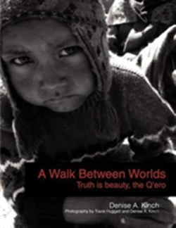 Bertrand.pt - A Walk Between Worlds, Truth Is Beauty, The Q'Ero