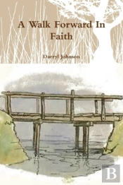A Walk Forward In Faith
