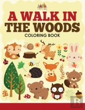 A Walk In The Woods Coloring Book